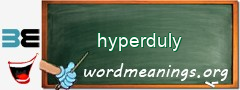 WordMeaning blackboard for hyperduly